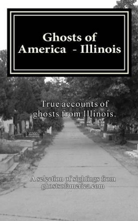 Ghosts of America - Illinois by Nina Lautner 9781532788772