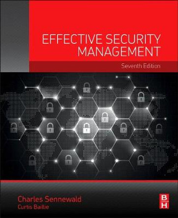 Effective Security Management by Charles A. Sennewald