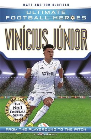 Vinícius Júnior (Ultimate Football Heroes - The No.1 football series): Collect them all! by Matt & Tom Oldfield