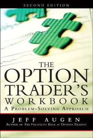 The Option Trader's Workbook: A Problem-Solving Approach by Jeff Augen