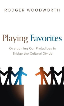 Playing Favorites by Rodger Woodworth 9781666721959