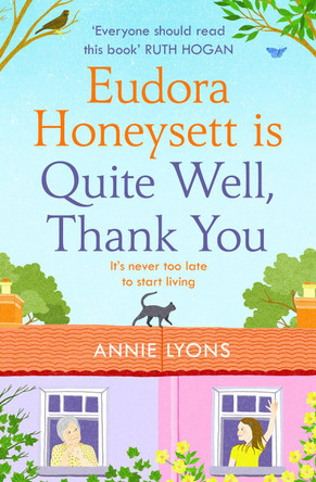 Eudora Honeysett is Quite Well, Thank You by Annie Lyons