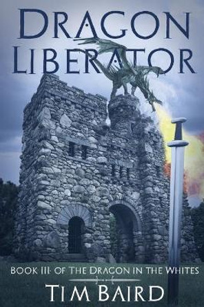 Dragon Liberator: A Liam Tryggvison Adventure - Book III by Carl Augsburger 9781706530084