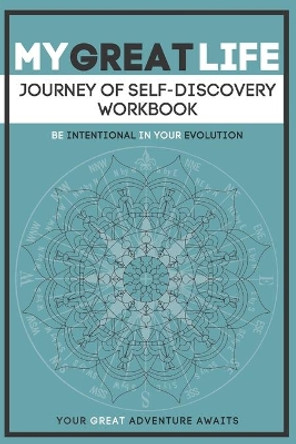 My Great Life: Journey of Self-Discovery Workbook by Mark Enright 9781716394423