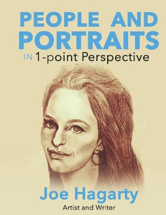 People and Portraits in 1-point Perspective by Joe Hagarty 9798691198410