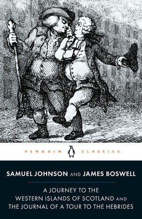 A Journey to the Western Islands of Scotland and the Journal of a Tour to the Hebrides by Samuel Johnson
