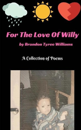 For the Love of Willy by Brandon Tyree Williams 9781719548892