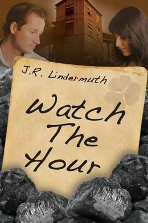 Watch the Hour by Dave Field 9781603134767