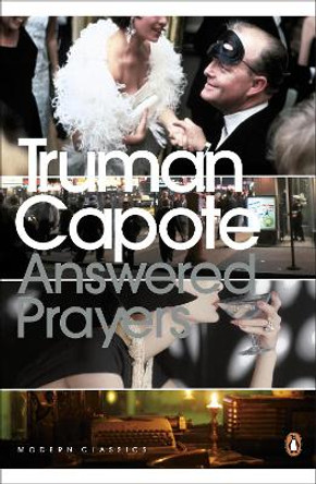 Answered Prayers: The Unfinished Novel by Truman Capote