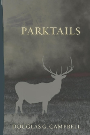 Parktails by Douglas G Campbell 9781610978200