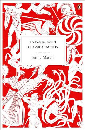 The Penguin Book of Classical Myths by Jennifer R. March