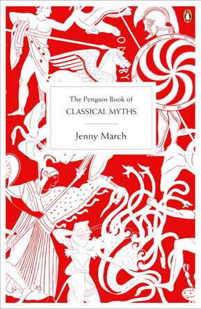 The Penguin Book of Classical Myths by Jennifer R. March