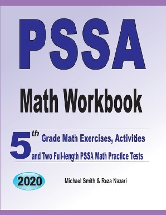 PSSA Math Workbook: 5th Grade Math Exercises, Activities, and Two Full-Length PSSA Math Practice Tests by Michael Smith 9781646126576