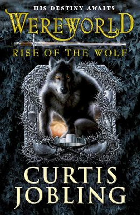 Wereworld: Rise of the Wolf (Book 1) by Curtis Jobling