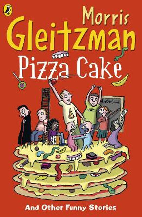 Pizza Cake by Morris Gleitzman