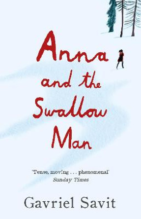 Anna and the Swallow Man by Gavriel Savit