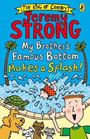 My Brother's Famous Bottom Makes a Splash! by Jeremy Strong