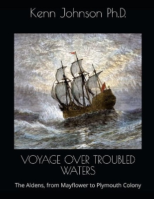 Voyage Over Troubled Waters by Kenneth Johnson 9781716555633