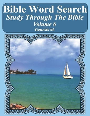 Bible Word Search Study Through the Bible: Volume 6 Genesis #6 by T W Pope 9781792990120