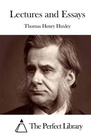 Lectures and Essays by Thomas Henry Huxley 9781511843805