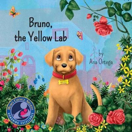 Bruno, the Yellow Lab by Ana Ortega 9781515048008