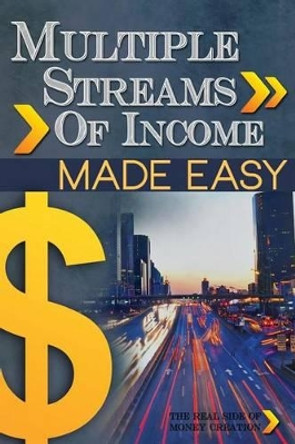 Multiple Streams of Income Made Easy by Raj Singh 9781505624823