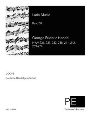 Latin Music by Friedrich Chrysander 9781500782191