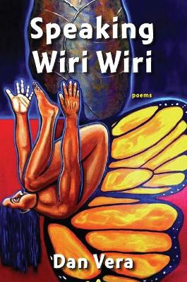 Speaking Wiri Wiri by Dan Vera 9781597092746