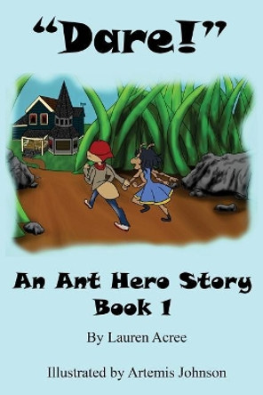 Dare: An Ant Hero Story by Artemis Johnson 9781942212935