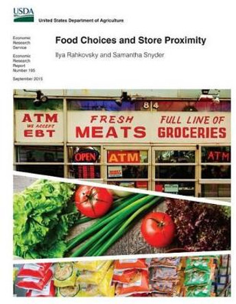 Food Choices and Store Proximity by Samantha Snyder 9781518816307