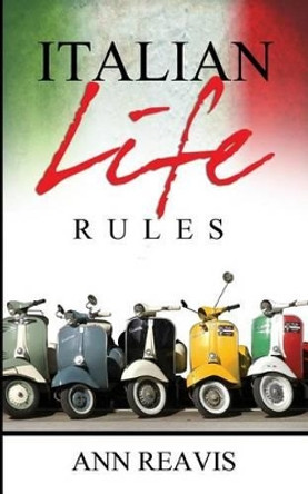 Italian Life Rules by Ann Reavis 9781512188776