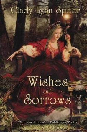 Wishes and Sorrows by Cindy Lynn Speer 9781940076041