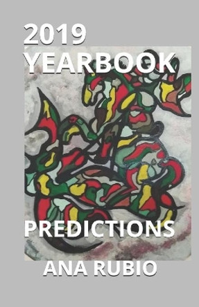 2019 Yearbook: Predictions by Ana Rubio 9781729131435