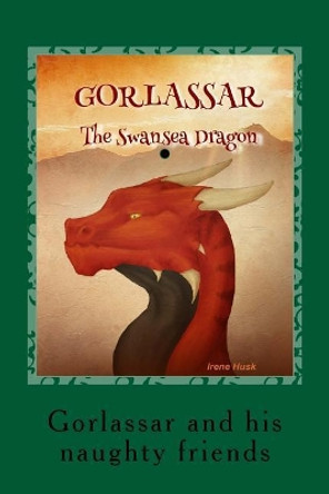 Gorlassar and His Naughty Friends by Emma Sunley 9781729707388