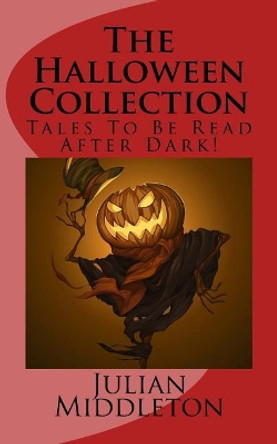 The Halloween Collection by Julian Middleton 9781986022750