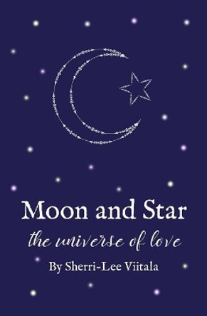 Moon and Star: the universe of love by Ashley Jane 9781999514709