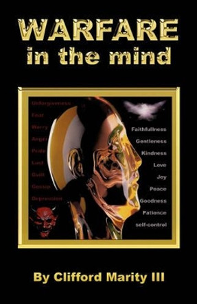 Warfare in the Mind by Clifford Marity, III 9781600347320
