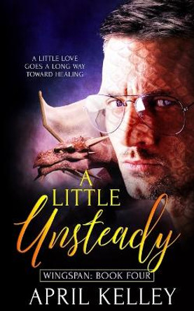 A Little Unsteady by April Kelley 9798680985977