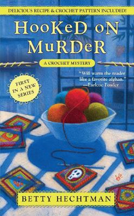 Hooked on Murder by Betty Hechtman 9780425221259