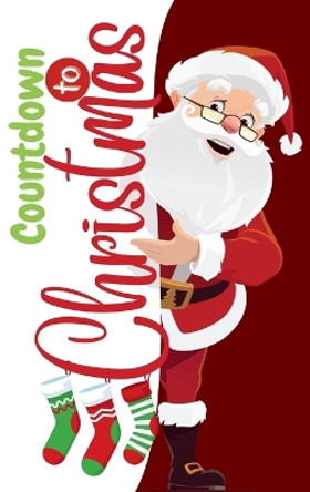 Countdown to Christmas by Ahelia Publishing 9781998243044 Countdown to Christmas by Ahelia Publishing 9781998243044