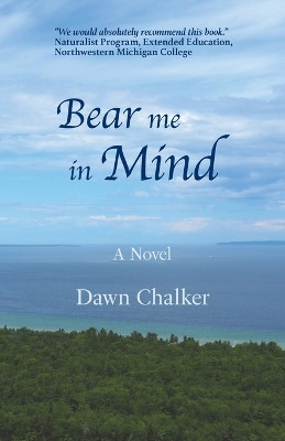 Bear Me in Mind by Dawn Chalker 9798218055097