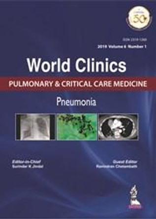 World Clinics Pulmonary & Critical Care Medicine: Pneumonia by Surinder K Jindal 9789352704668