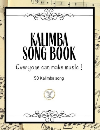 Kalimba Songbook: 50+ Easy Songs for kalimba in C (10 and 17 key) - Pop, Music (8.5 x11 62 Pages ) by Santa Kalimba 9798594860803