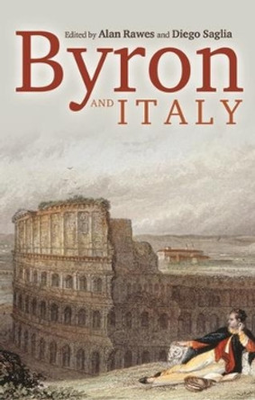 Byron and Italy by Dr. Alan Rawes 9781526143525