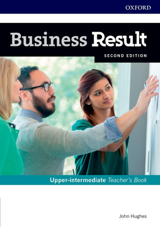 Business Result: Upper-intermediate: Teacher's Book and DVD: Business English you can take to work <em>today</em> by John Hughes