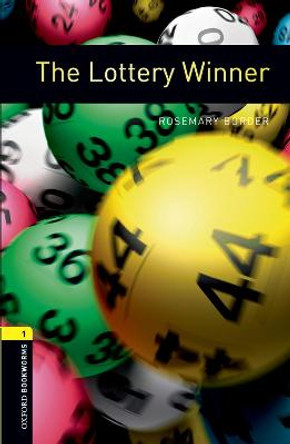 Oxford Bookworms Library: Level 1:: The Lottery Winner by Rosemary Border