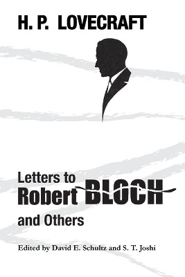 Letters to Robert Bloch and Others by H P Lovecraft 9781614981374
