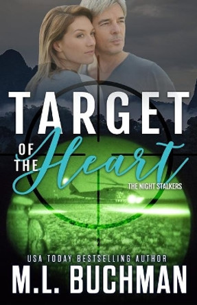 Target of the Heart by M L Buchman 9781637210536