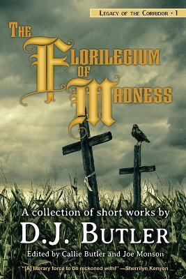 The Florilegium of Madness by D J Butler 9781642780086