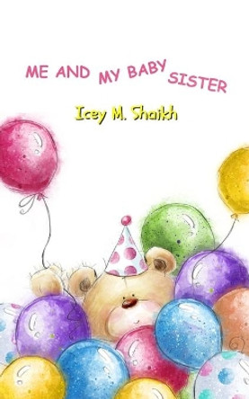 Me and My Baby Sister by Icey Shaikh 9781735151403